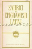 Satirici Si Epigramisti Latini - Antologie, Traducere: Petre Stati