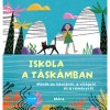 Iskola a t&aacute;sk&aacute;mban - Unicef mesek&ouml;nyv - Kert&eacute;sz Edina