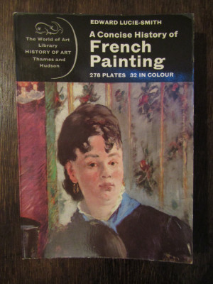 A Concise History of French Painting - Edward Lucie-Smith foto