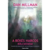 A b&eacute;k&eacute;s harcos b&ouml;lcsess&eacute;ge - Dan Millman