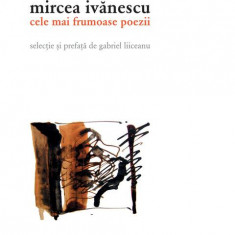 Cele mai frumoase poezii - Paperback brosat - Mircea Ivănescu - Humanitas