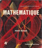 Cumpara ieftin Mathematique. Serie Rouge 4e - Michel Queysanne