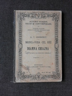 MIHNEA VODA CEL RAU SI DOAMNA CHIAJNA - A.I. ODOBESCU, 1896, EDITIA V-A foto