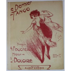 LE DERNIER TANGO , paroles de A. FOUCHER . musique de E. DOLOIRE , INTERBELICA , PARTITURA