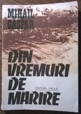 Mihail Gaspar - Din vremuri de marire foto