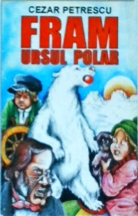 Cezar Petrescu - Fram ursul polar