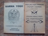 KARMA YOGA, YOGA INSTANTANEE A VIETII COTIDIENE + OMAGIU UNUI YOGHIN EXTRAORDINAR - YOGA SWAMI de SUSUNAGA WEERAPERUMA, GREGORIAN BIVOLARU