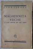 LEON FERARU (ENSELBERG): MAGHERNITA VECHE SI ALTE VERSURI DIN ANII TINERI (1926)