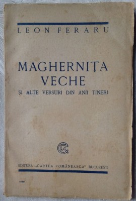 LEON FERARU (ENSELBERG): MAGHERNITA VECHE SI ALTE VERSURI DIN ANII TINERI (1926) foto