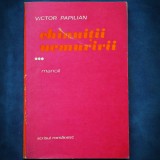 Cumpara ieftin CHINUITII NEMURIRII - VICTOR PAPILIAN - VOL. III, MANOIL