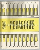 Pedagogie - A. Dancsuly, M. Ionescu, I. Radu, D. Salade - Didactica si Pedagogica, 1979, Bucuresti, 381 pagini
