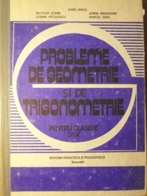 PROBLEME DE GEOMETRIE SI DE TRIGONOMETRIE PENTRU CLASELE IX-X-STERE IANUS SI COLAB.-234093 foto