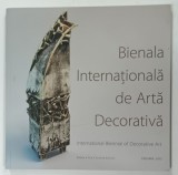 BIENALA INTERNATIONALA DE ARTA DECORATIVA , ALBUM CU TEXT IN ROMANA SI ENGLEZA , CHISINAU , 2012