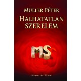 Halhatatlan szerelem - M&uuml;ller P&eacute;ter