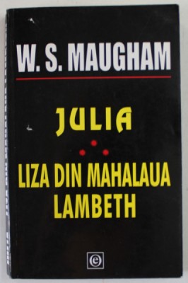 JULIA , LIZA DIN MAHALAUA LAMBETH de W. S. MAUGHAM foto