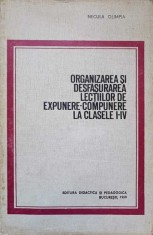 ORGANIZAREA SI DESFASURAREA LECTIILOR DE EXPUNERE-COMPUNERE LA CLASELE I-IV-NECULA OLIMPIA-237079