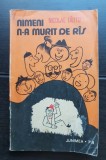 Nimeni n-a murit de r&acirc;s - Nicolae Tăutu