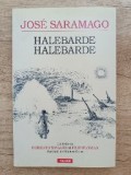 Halebarde halebarde, de Jos&eacute; Saramago