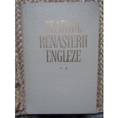 Teatrul renasterii engleze - Predecesorii lui Shakespeare (Vol II)