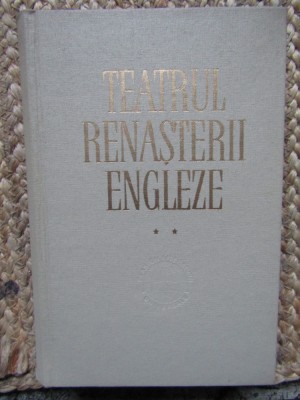 Teatrul renasterii engleze - Predecesorii lui Shakespeare (Vol II) foto