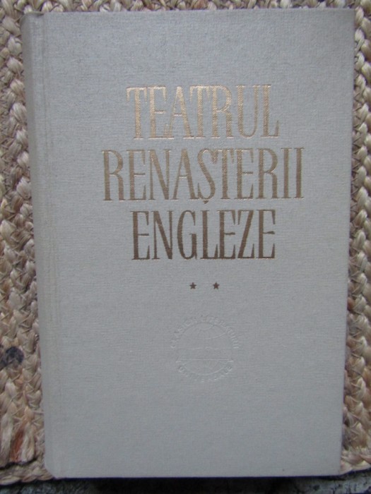 Teatrul renasterii engleze - Predecesorii lui Shakespeare (Vol II)