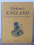 Tony Lynch - Dicken&#039;s England. A Traveller&#039;s Companion