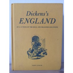 Tony Lynch - Dicken&#039;s England. A Traveller&#039;s Companion