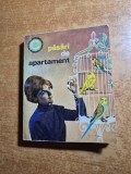 Pasari de apartament - din anul 1972