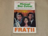 MICHAEL BAR-ZOHAR - FRATII