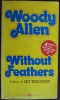 Woody Allen - Without Feathers (Warner Books, 1976) - Carte in Engleza, 224 pagini