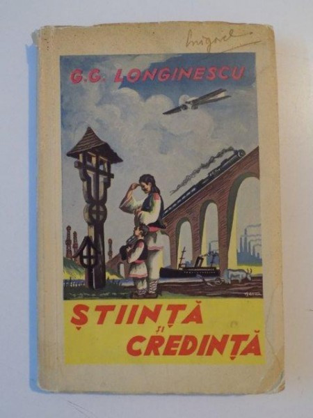 STIINTA SI CREDINTA de G.G LONGINESCU, 1937