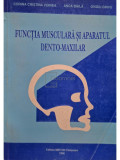 Corina Cristina Voinea - Functia musculara si aparatul dento-maxilar (editia 1996)