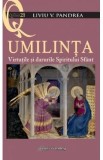 Umilinta. Virtutile si darurile Spiritului Sfant - Liviu V. Pandrea