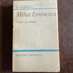 D. Murarasu - Mihai Eminescu. Viata si opera