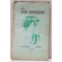 VERO SCENE BUCURESTENE cu CU O PREFATA DE RADU D. ROSETTI si ILUSTRATIUNI DE N. VERMONT - BUCURESTI 1919