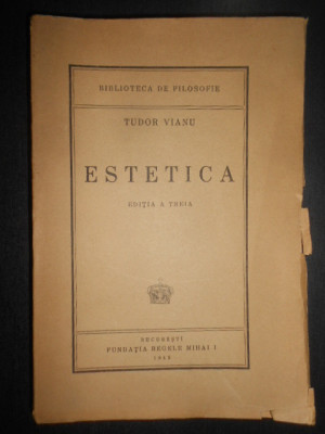 Tudor Vianu - Estetica (1945, editia a III-a) foto