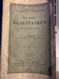 Les idees egalitaires, C. Bougle, 1908 - Sociologie, Felix Alcan Editor, Paris - 352 pagini