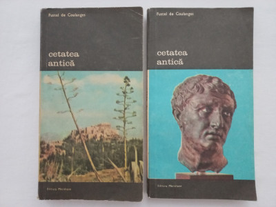 CETATEA ANTICA. VOL. I + VOL. II. STUDIU ASUPRA CULTULUI.. - FUSTEL DE COULANGES foto