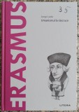 Erasmus: umanismul la rascruce - Jorge Ledo