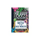 Battle of the Boss-Monster: A Branches Book (the Notebook of Doom #13)
