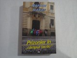 Prizonier in &quot;campul tactic &quot; - Marian NAZAT