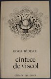 Cumpara ieftin HORIA BADESCU - CANTECE / CINTECE DE VISCOL (VERSURI, editia princeps - 1976) [coperta DUMITRU VERDES]
