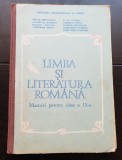 Limba și literatura rom&acirc;nă. Manual pentru clasa a IX-a - Mircea Anghelescu, A. Gh. Olteanu