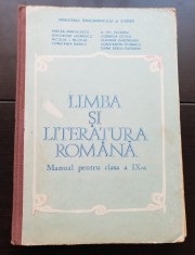 Limba și literatura rom&acirc;nă. Manual pentru clasa a IX-a - Mircea Anghelescu, A. Gh. Olteanu