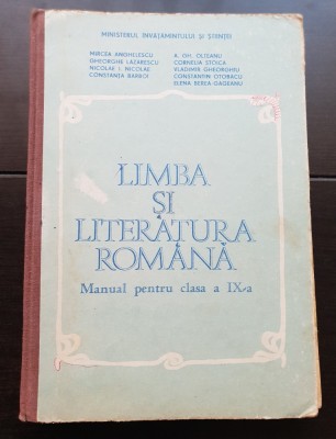 Limba și literatura rom&amp;acirc;nă. Manual pentru clasa a IX-a - Mircea Anghelescu, A. Gh. Olteanu foto