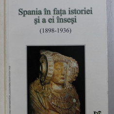 SPANIA IN FATA ISTORIEI SI A EI INSESI ( 1898 - 1936 ) de JULIAN MARIAS , 2003