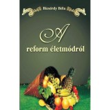 A reform &eacute;letm&oacute;dr&oacute;l - Bics&eacute;rdy B&eacute;la