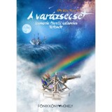 A var&aacute;zsecset - Leonardo Morelli kalandos t&ouml;rt&eacute;nete - Kitty Bich Thuy Ta