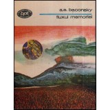 Anatol E. Baconsky - Fluxul memoriei - 118531