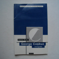 George Cosbuc. Monografie, antologie, receptare critica - Andrei Bodiu
